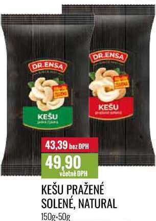 Ratio Kešu pražené solené, natural 150g+50g nabídka