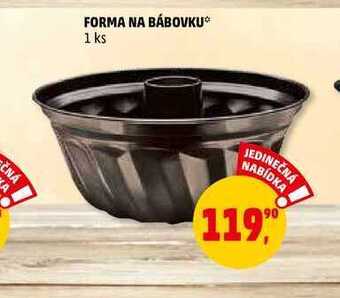 Penny Market Forma na bábovku, 1 ks nabídka