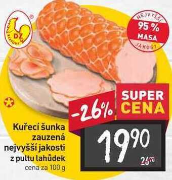 Billa Kuřecí šunka zauzená nejvyšší jakosti z pultu lahůdek cena za 100 g nabídka