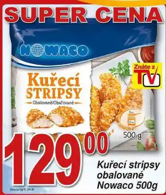 Hruška Nowaco kuřecí stripsy obalované 500g nabídka