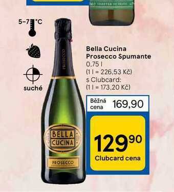 Tesco Bella cucina prosecco spumante 0,75 1 nabídka