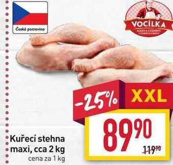 Billa Kuřecí stehna maxi, cca 2 kg cena za 1 kg nabídka
