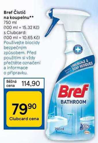 Tesco Bref čistič na koupelnu** 750 ml nabídka