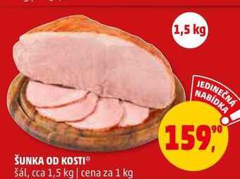 Penny Market Šunka od kosti, 1 kg nabídka
