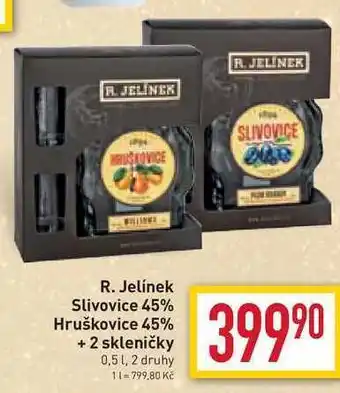 Billa R. jelínek slivovice 45% hruškovice 45% + 2 skleničky 0,5l nabídka
