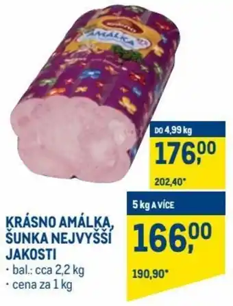 Makro krásno amálka šunka nejvyšší jakosti 1kg nabídka