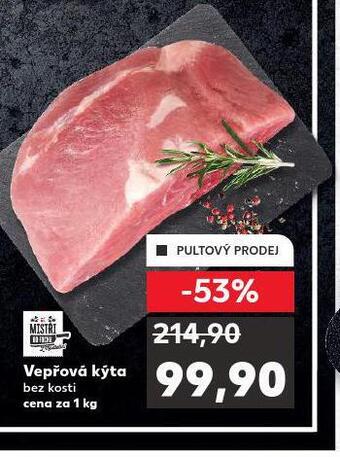 Kaufland Vepřová kýta bez kosti nabídka