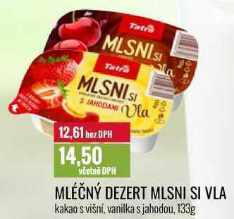 Ratio Mléčný dezert mlsni si vla 133g nabídka