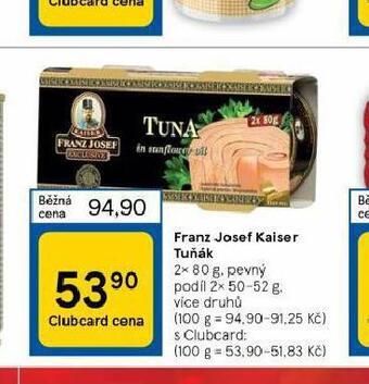Tesco Franz josef kaiser tuňák nabídka