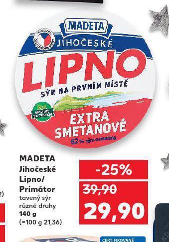 Kaufland Madeta jihočeské lipno / primátor nabídka