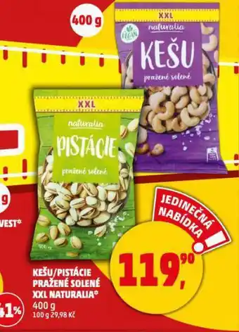 Penny Market Kešu / pistácie pražené solené xxl naturalia nabídka