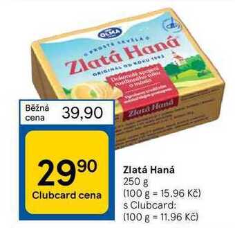 Tesco Zlatá haná 250 g nabídka