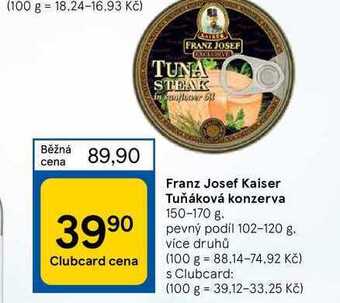 Tesco Franz josef kaiser tuňáková konzerva 150-170 g nabídka