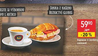 Globus Espresso + šunkový croissant nabídka