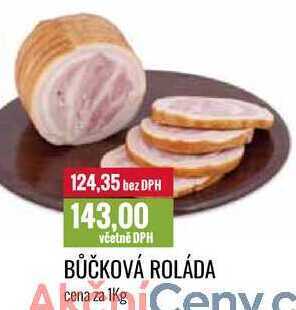 Ratio Bůčková roláda cena za 1kg nabídka