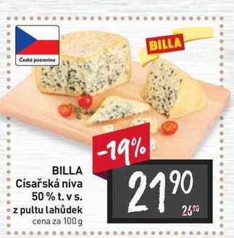 Billa Billa císařská niva 50% t. v s. z pultu lahůdek cena za 100 g nabídka