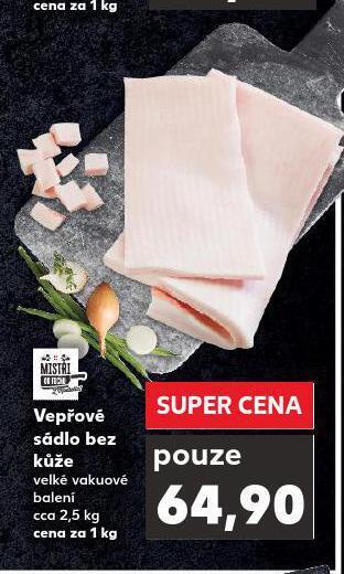 Kaufland Vepřové sádlo bez kůže nabídka