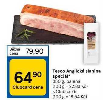 Tesco Tesco anglická slanina speciál 350 g nabídka
