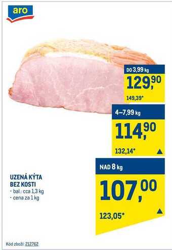 Makro Aro uzená kýta bez kosti 1kg nabídka