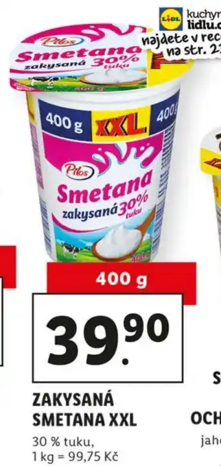 Lidl Pilos zakysaná smetana XXL 30% tuku. 400g nabídka