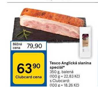 Tesco Tesco anglická slanina speciál* 350 g nabídka