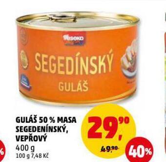 Penny Market Guláš 50 % masa segedínský nabídka