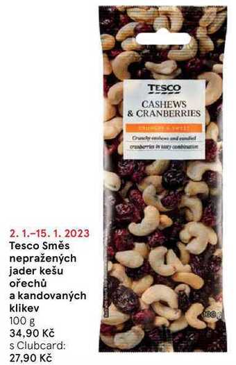 Tesco Tesco směs nepražených jader kešu ořechů a kandovaných klikev 100 g nabídka