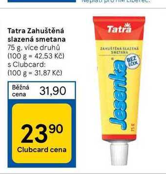 Tesco Tatra zahuštěná slazená smetana 75 g nabídka