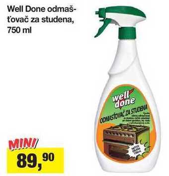 Šlak Well done odmašťovač za studena, 750 ml nabídka