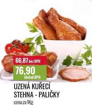Ratio Uzená kuřecí stehna - paličky cena za 1kg nabídka