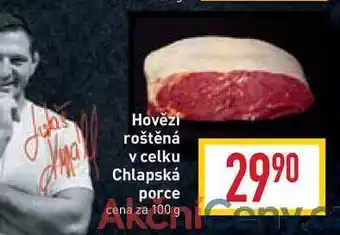 Billa Hovězí roštěná v celku chlapská porce cena za 100g nabídka