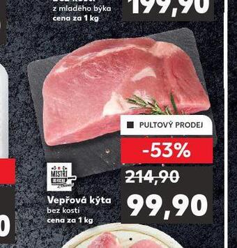Kaufland Vepřová kýta bez kosti nabídka