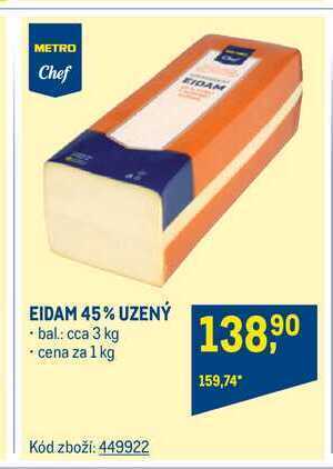 Makro Metro chef eidam 45% uzený 1 kg nabídka
