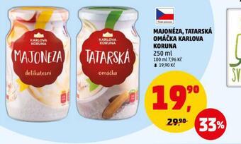 Penny Market Majonéza, tatarská omáčka karlova koruna nabídka