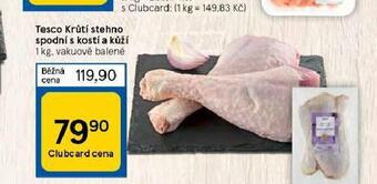 Tesco Krůtí stehno spodní s kostí a kůží nabídka