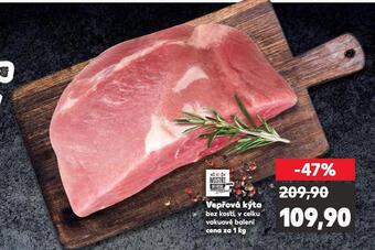 Kaufland Vepřová kýta bez kosti nabídka