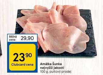 Tesco Amálka šunka nejvyšší jakosti 100 g nabídka