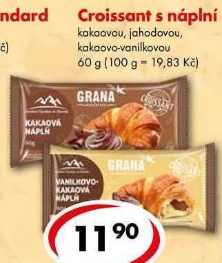 CBA Croissant s náplní, 60 g nabídka
