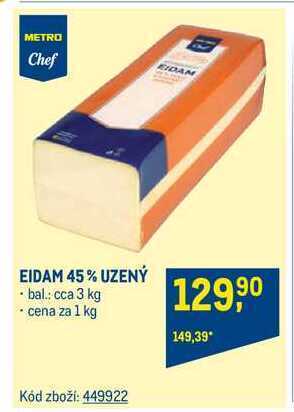 Makro Metro chef eidam 45% uzený 1 kg nabídka