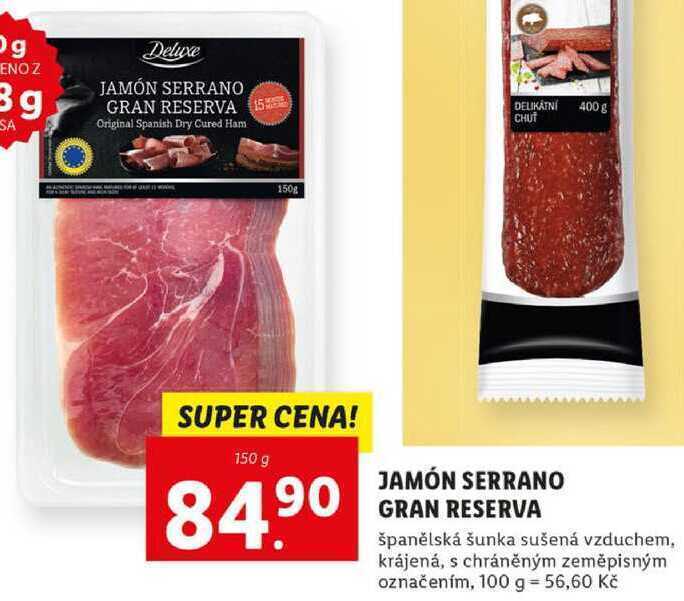 Jamón serrano gran reserva, 150 g nabídky v Lidl