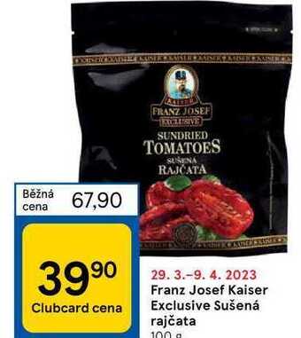 Tesco Franz josef kaiser exclusive sušená rajčata 100 g nabídka