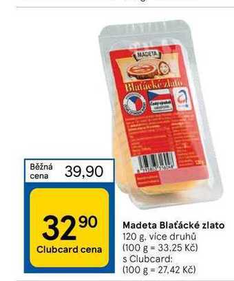 Tesco Madeta blaťácké zlato 120 g nabídka