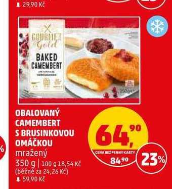 Penny Market Obalovaný camembert s brusinkovou omáčkou, 350 g nabídka