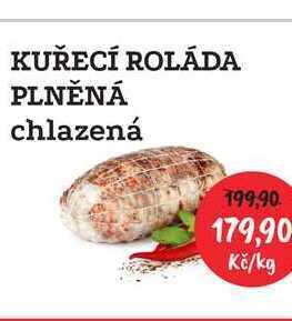 RABBIT řeznictví Kuřecí roláda plněná chlazená 1kg nabídka