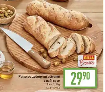 Billa Pane se zelenými olivami z naší pece 1 ks, 300 g nabídka