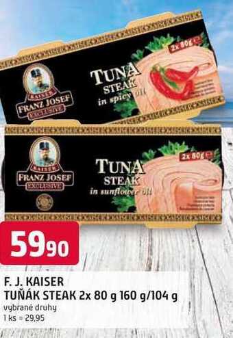 Trefa F. j. kaiser tuňák steak 2x 80 g nabídka