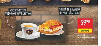 Globus Espresso + šunkový croissant nabídka