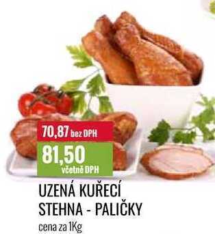 Ratio Uzená kuřecí stehna - paličky cena za 1kg nabídka