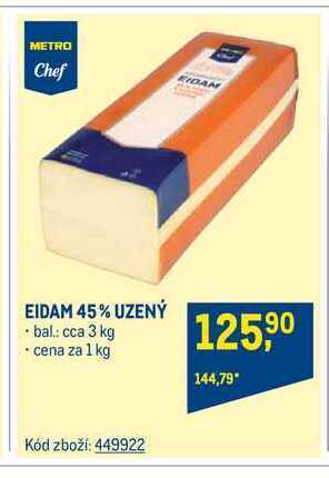 Makro Metro chef eidam 45% uzený 1 kg nabídka