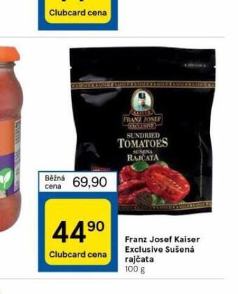 Tesco Franz josef kaiser exclusive sušená rajčata nabídka